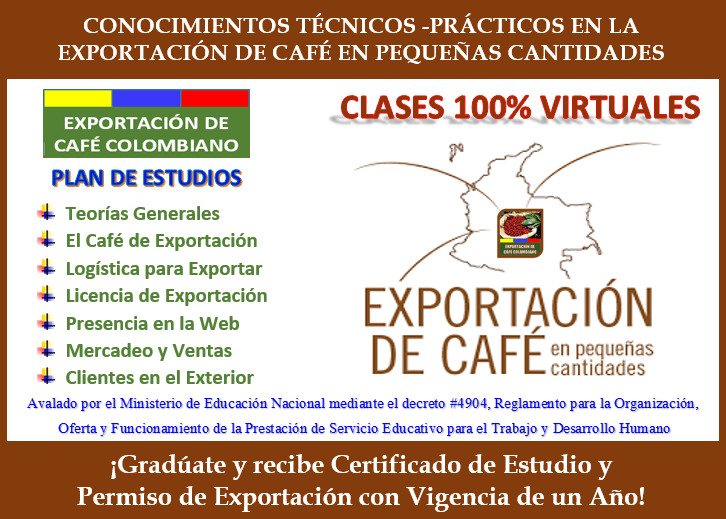 Conocimientos Técnicos-Prácticos en la Exportación de Café en Pequeñas Cantidades. Primeros en implementar programas académicos relacionados a la Exportación de Café en Pequeñas Cantidades.